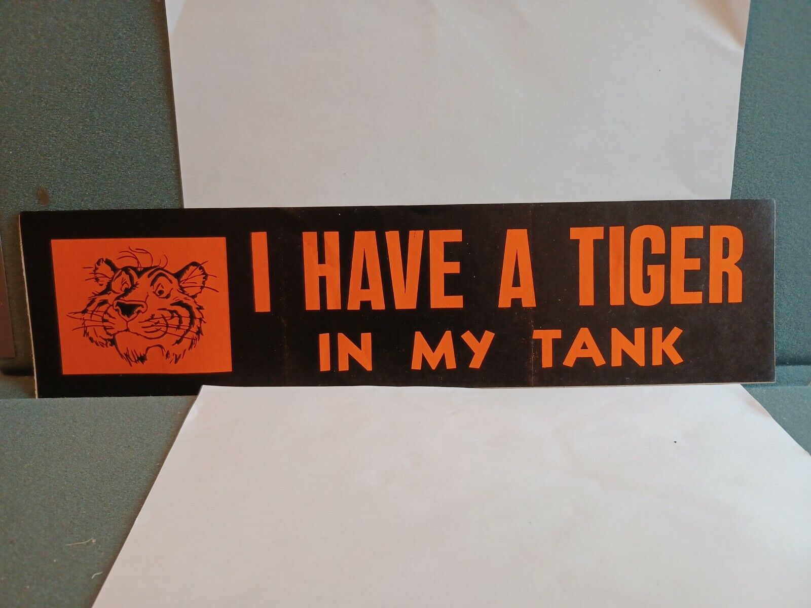 Vintage  I Have A Tiger In My Tank  Bumper Sticker 15"x4." Unused